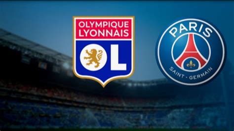 lyon - psg ce soir